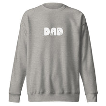 Load image into Gallery viewer, Dad Sweatshirt