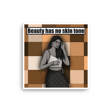 Load image into Gallery viewer, Beauty Has No Skin Tone Canvas