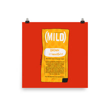 Load image into Gallery viewer, Desi Taco Bell Mild Sauce Print: Brown is Beautiful