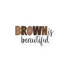 Load image into Gallery viewer, Brown is Beautiful Quote Sticker
