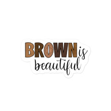 Load image into Gallery viewer, Brown is Beautiful Quote Sticker