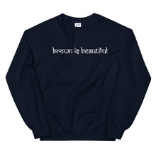 Load image into Gallery viewer, Brown is Beautiful Sweatshirt