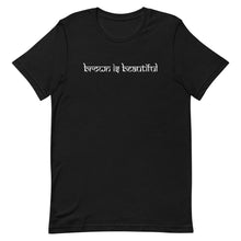 Load image into Gallery viewer, Brown is Beautiful T-shirt