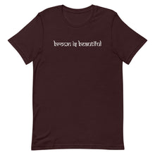 Load image into Gallery viewer, Brown is Beautiful T-shirt