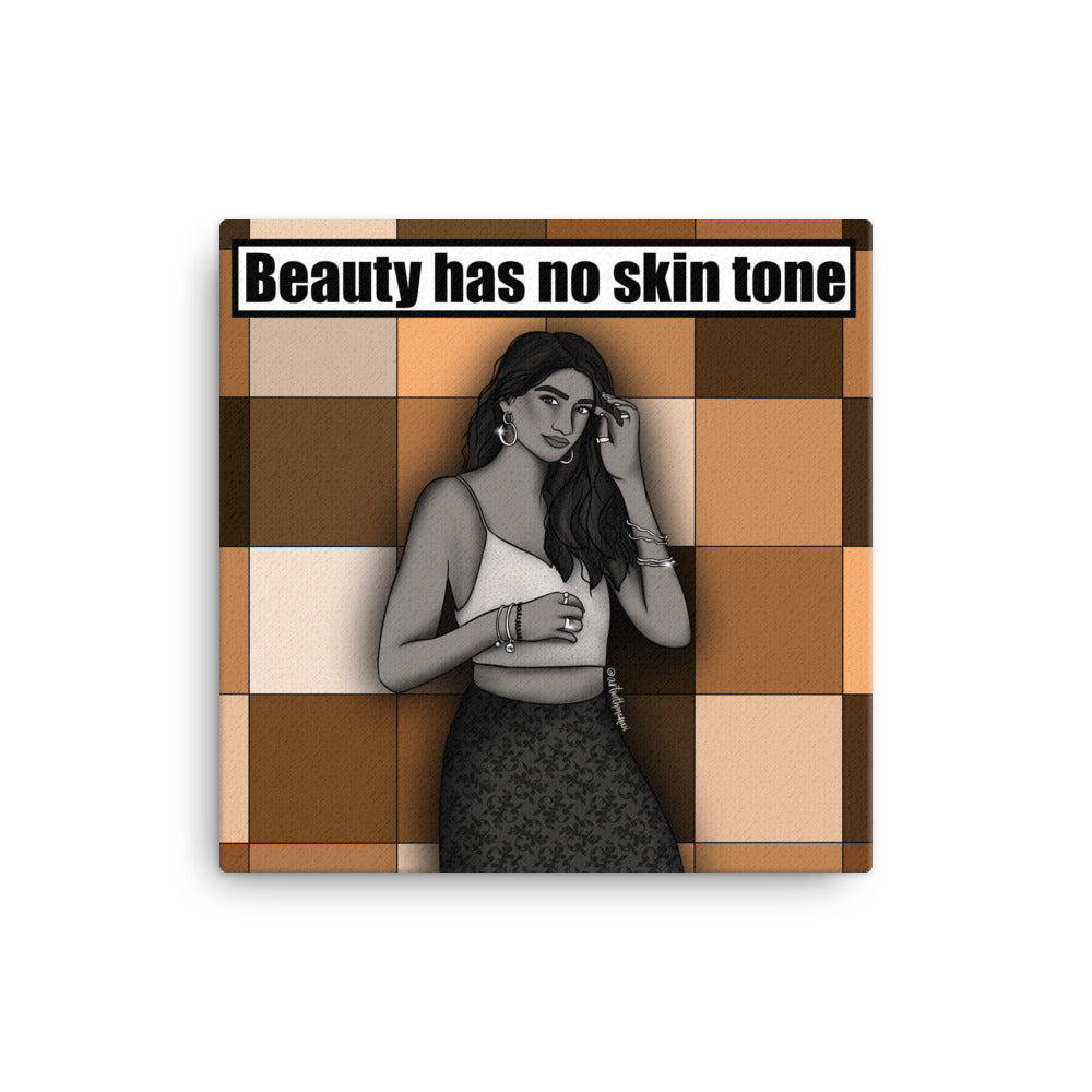 Beauty Has No Skin Tone Canvas