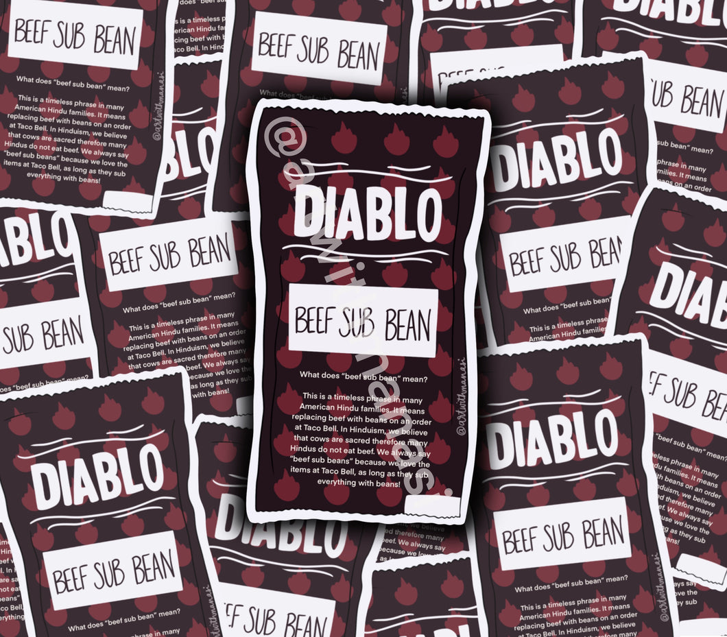 Desi Diablo Taco Bell Sauce Sticker: Beef Sub Bean