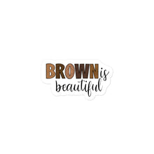 Load image into Gallery viewer, Brown is Beautiful Quote Sticker
